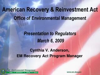 Cynthia V. Anderson, EM Recovery Act Program Manager