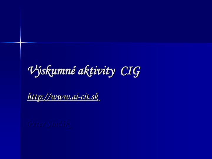 v skumn aktivity cig