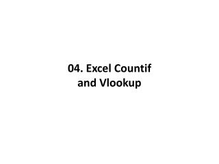 04. Excel Countif and Vlookup