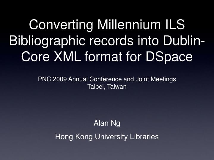 converting millennium ils bibliographic records into dublin core xml format for dspace