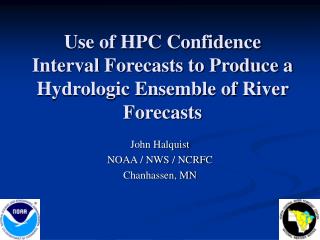 Use of HPC Confidence Interval Forecasts to Produce a Hydrologic Ensemble of River Forecasts