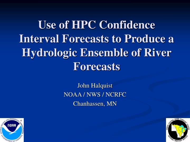 use of hpc confidence interval forecasts to produce a hydrologic ensemble of river forecasts