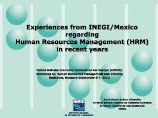 Experiences from INEGI/Mexico regarding Human Resources Management (HRM) in recent years