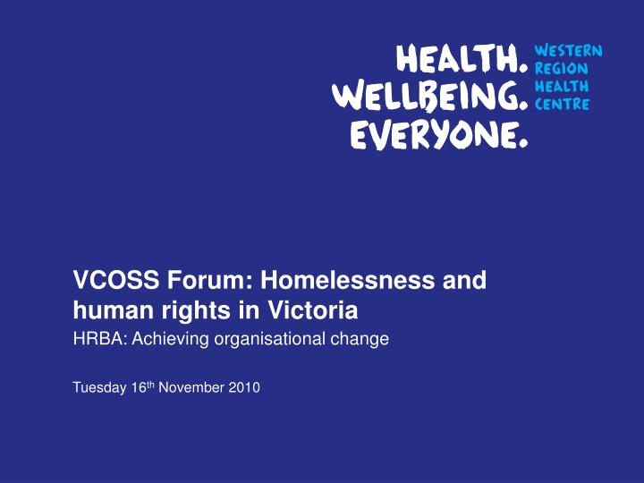 vcoss forum homelessness and human rights in victoria
