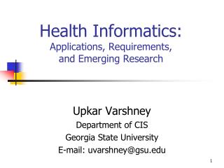 Health Informatics: Applications, Requirements, and Emerging Research