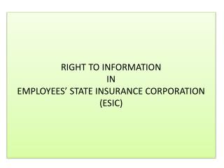 RIGHT TO INFORMATION IN EMPLOYEES’ STATE INSURANCE CORPORATION (ESIC)