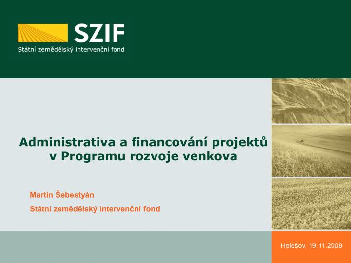 administrativa a financov n projekt v programu rozvoje venkova