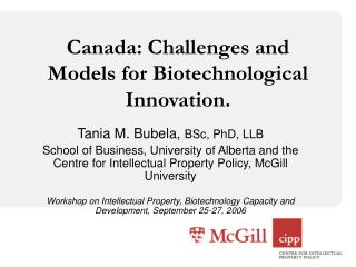 Canada: Challenges and Models for Biotechnological Innovation.
