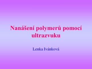nan en polymer pomoc ultrazvuku