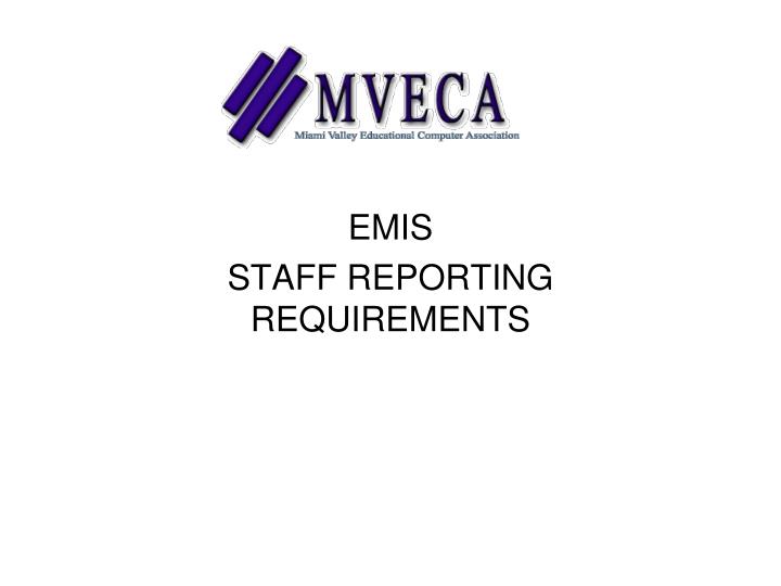 emis staff reporting requirements