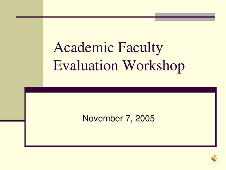 academic faculty evaluation workshop