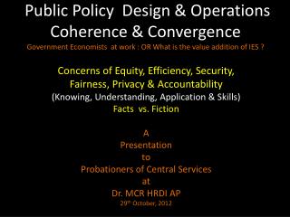 Concerns of Equity, Efficiency, Security, Fairness, Privacy &amp; Accountability