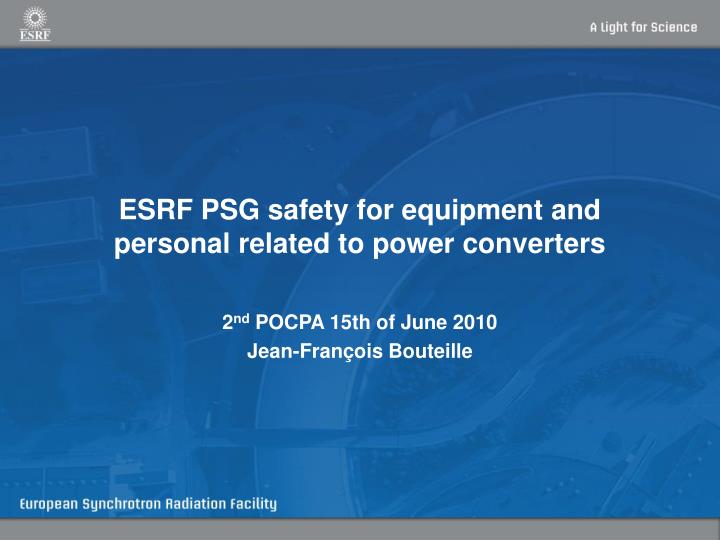 esrf psg safety for equipment and personal related to power converters