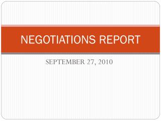 NEGOTIATIONS REPORT