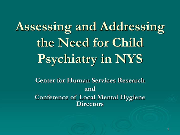 assessing and addressing the need for child psychiatry in nys