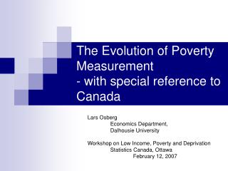 The Evolution of Poverty Measurement - with special reference to Canada