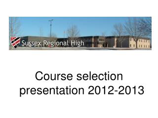 Course selection presentation 2012-2013