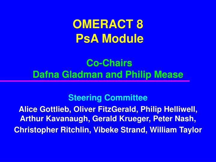 omeract 8 psa module co chairs dafna gladman and philip mease