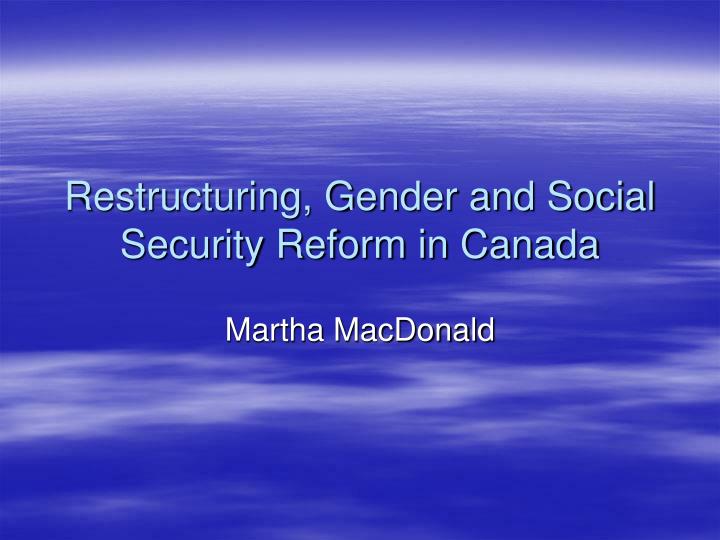 restructuring gender and social security reform in canada