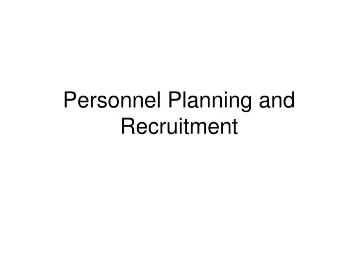 personnel planning and recruitment