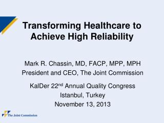 Transforming Healthcare to Achieve High Reliability