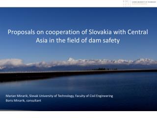 Proposals on cooperation of Slovakia with Central Asia in the field of dam safety