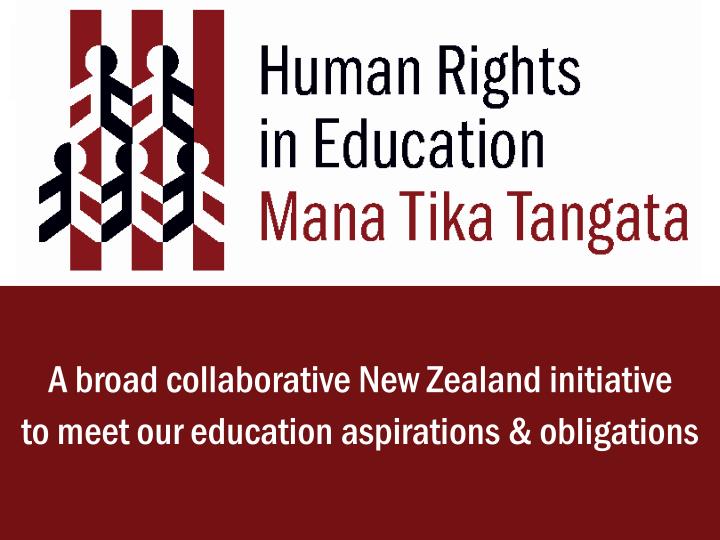 a broad collaborative new zealand initiative to meet our education aspirations obligations