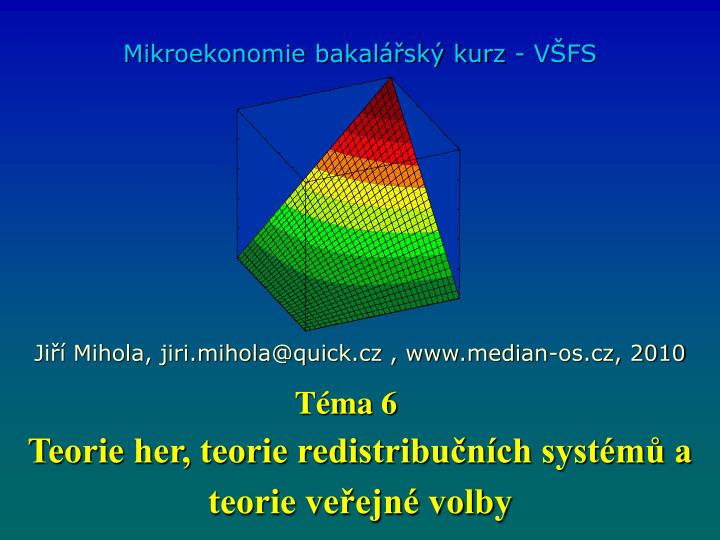 teorie her teorie redistribu n ch syst m a teorie ve ejn volby