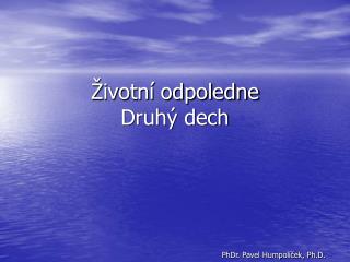 ivotn odpoledne druh dech
