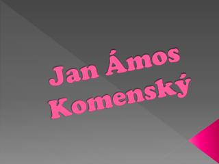 jan mos komensk
