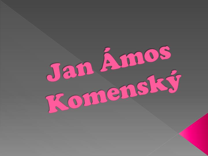 jan mos komensk