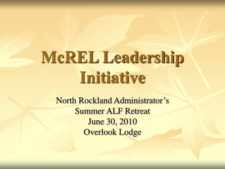 mcrel leadership initiative