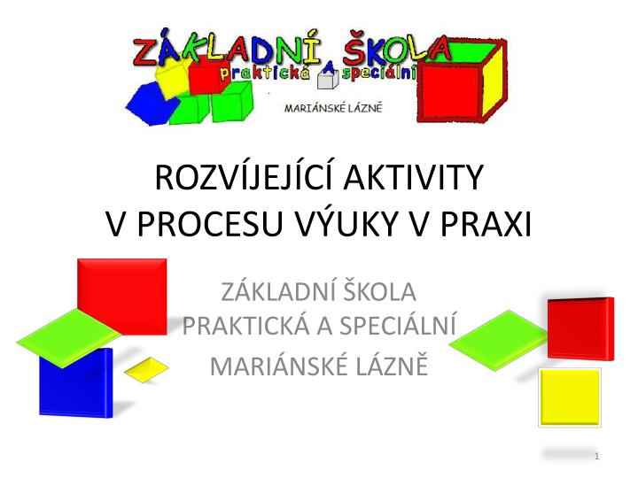 rozv jej c aktivity v procesu v uky v praxi