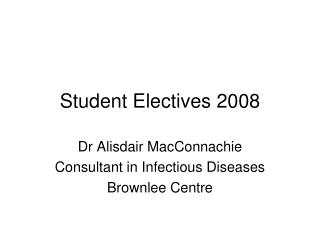 Student Electives 2008