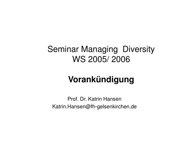 seminar managing diversity ws 2005 2006 vorank ndigung