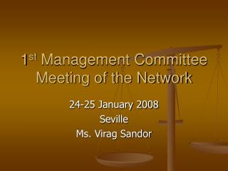 1 st Management Committee Meeting of the Network