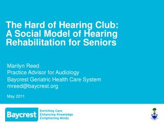 The Hard of Hearing Club: A Social Model of Hearing Rehabilitation for Seniors