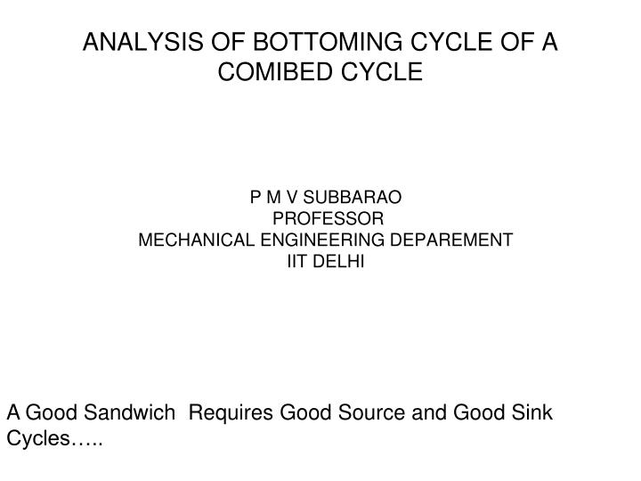 analysis of bottoming cycle of a comibed cycle