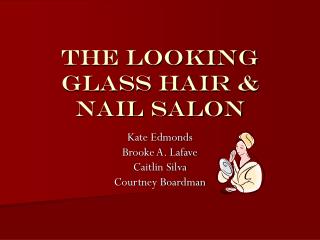 The Looking Glass Hair &amp; Nail Salon