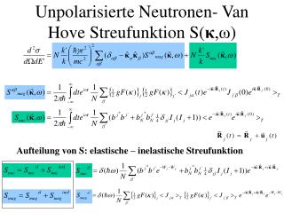 Unpolarisierte Neutronen- Van Hove Streufunktion S( ? ,? )