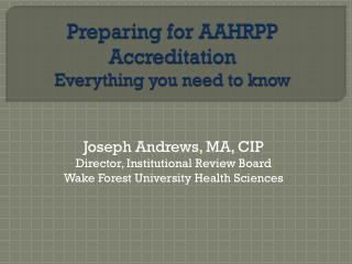 Preparing for AAHRPP Accreditation Everything you need to know