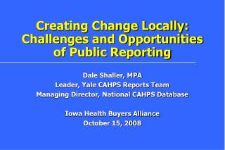 Creating Change Locally: Challenges and Opportunities of Public Reporting