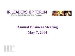 Annual Business Meeting May 7, 2004