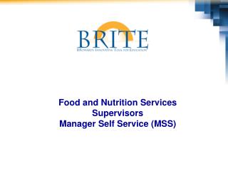 Food and Nutrition Services Supervisors Manager Self Service (MSS)