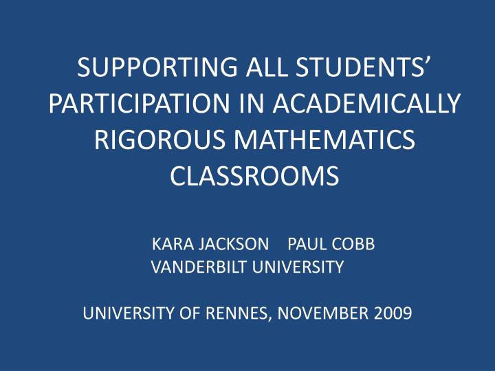 supporting all students participation in academically rigorous mathematics classrooms