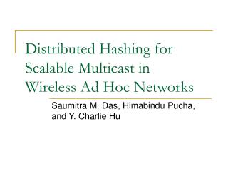 Distributed Hashing for Scalable Multicast in Wireless Ad Hoc Networks
