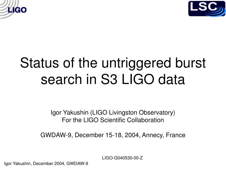 status of the untriggered burst search in s3 ligo data