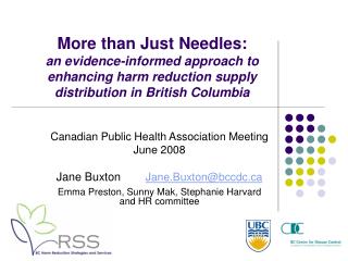 Canadian Public Health Association Meeting June 2008 Jane Buxton Jane.Buxton@bccdc