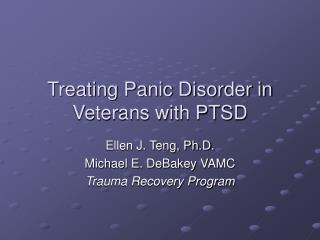 Treating Panic Disorder in Veterans with PTSD