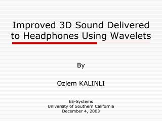 Improved 3D Sound Delivered to Headphones Using Wavelets